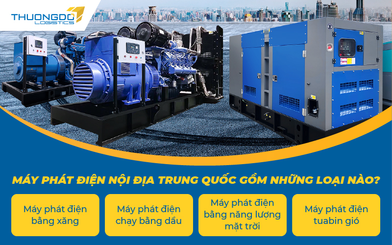  Máy phát điện nội địa Trung Quốc gồm những loại nào? 