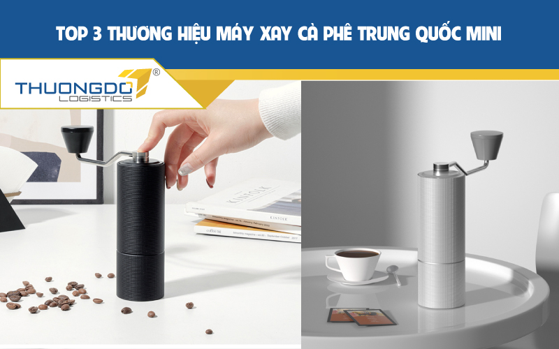  Top 3 thương hiệu máy xay cà phê Trung Quốc mini 