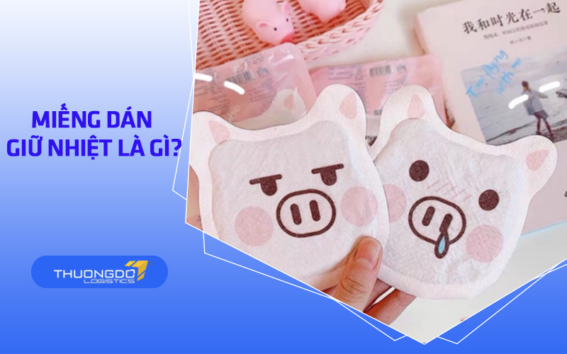 Miếng dán giữ nhiệt là gì?