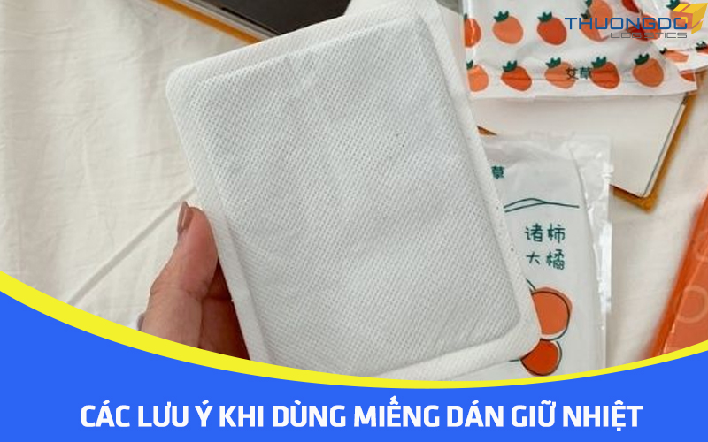 Các lưu ý khi sử dụng miếng dán giữ nhiệt Trung Quốc để đảm bảo an toàn