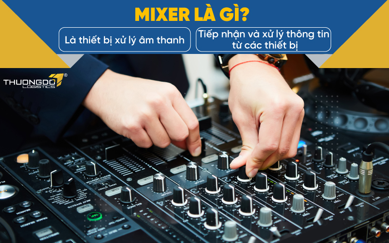  Mixer là gì?