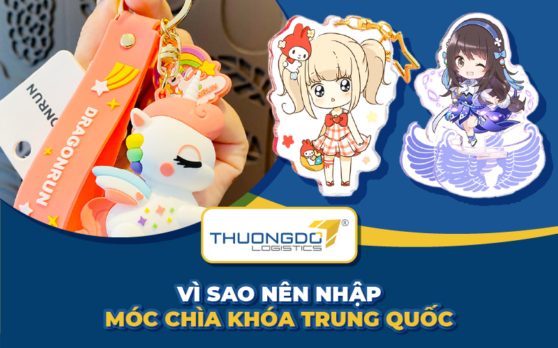  Vì sao nên nhập móc chìa khóa Trung Quốc