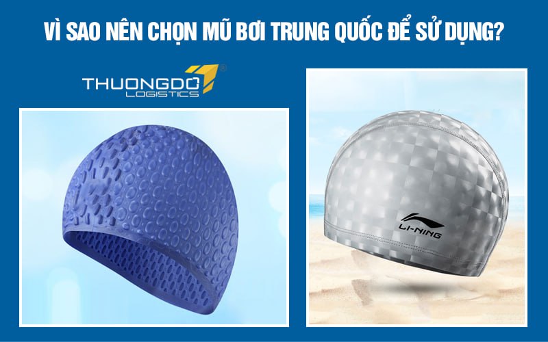 Vì sao nên chọn mũ bơi Trung Quốc để sử dụng?