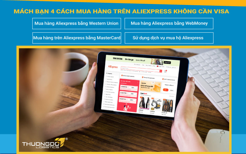  Mách bạn "4 cách" mua hàng trên Aliexpress không cần Visa