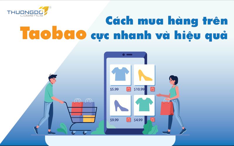  Cách mua hàng trên Taobao hiệu quả nhất 