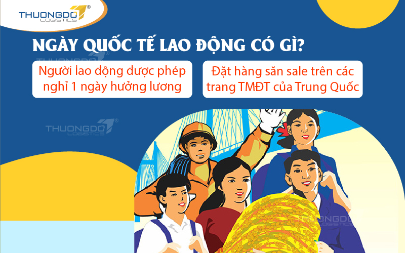  Ngày Quốc tế lao động có gì?