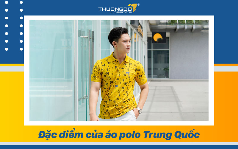  Đặc điểm của áo polo Trung Quốc