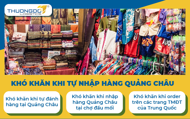  Khó khăn khi tự nhập hàng Quảng Châu