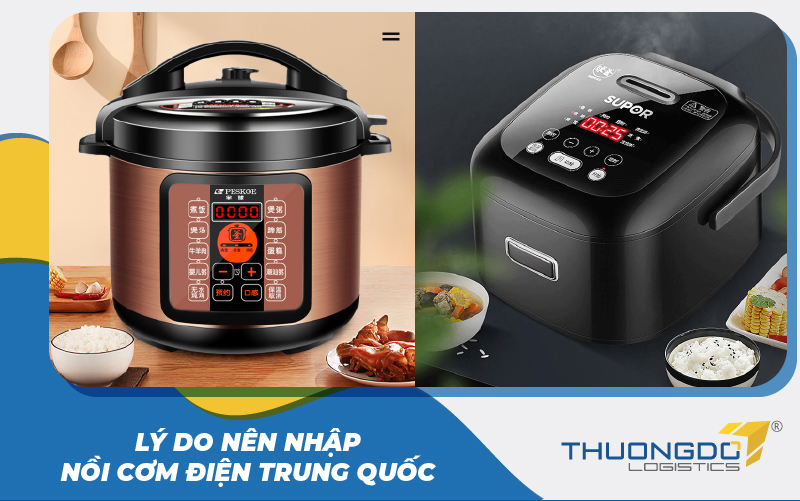  Lý do nên nhập nồi cơm điện Trung Quốc