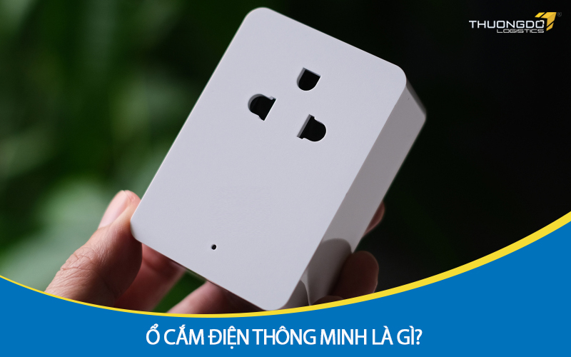 Ổ cắm điện thông minh là gì?