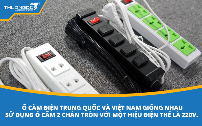  Ổ cắm điện Trung Quốc và Việt Nam giống nhau