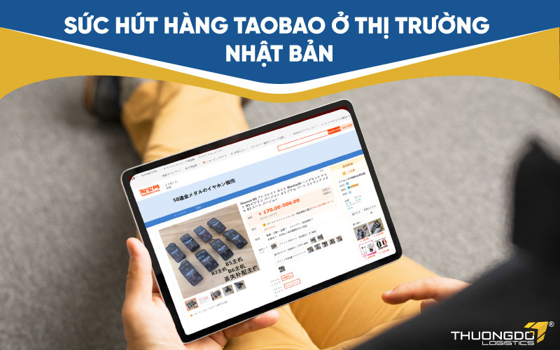  Sức hút hàng Taobao ở thị trường Nhật Bản