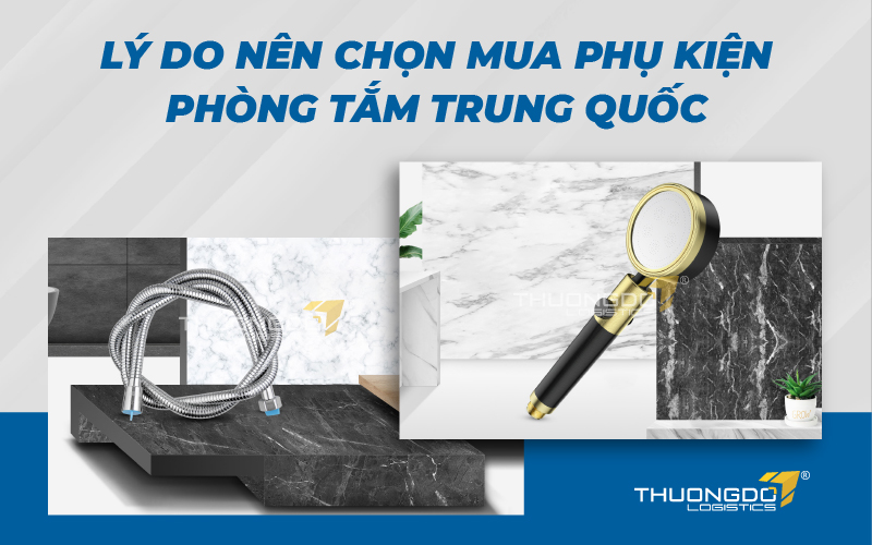 Lý do nên chọn mua phụ kiện phòng tắm Trung Quốc