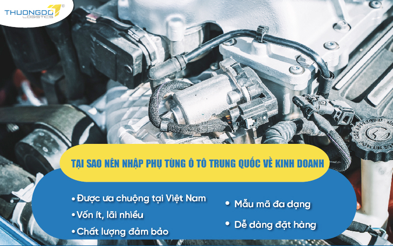  Tại sao nên nhập phụ tùng ô tô Trung Quốc về kinh doanh