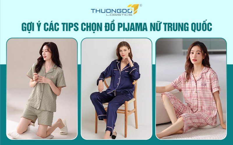  Gợi ý các tips chọn đồ pijama nữ Trung Quốc