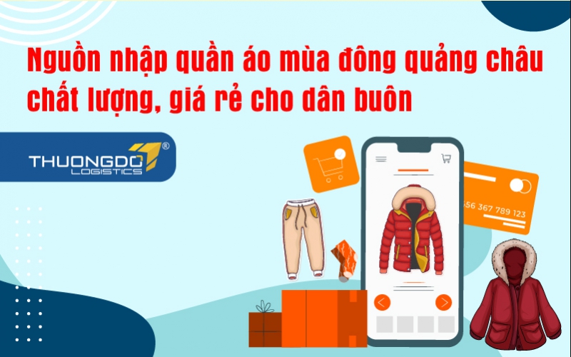 Nguồn nhập quần áo mùa đông Quảng Châu chất lượng