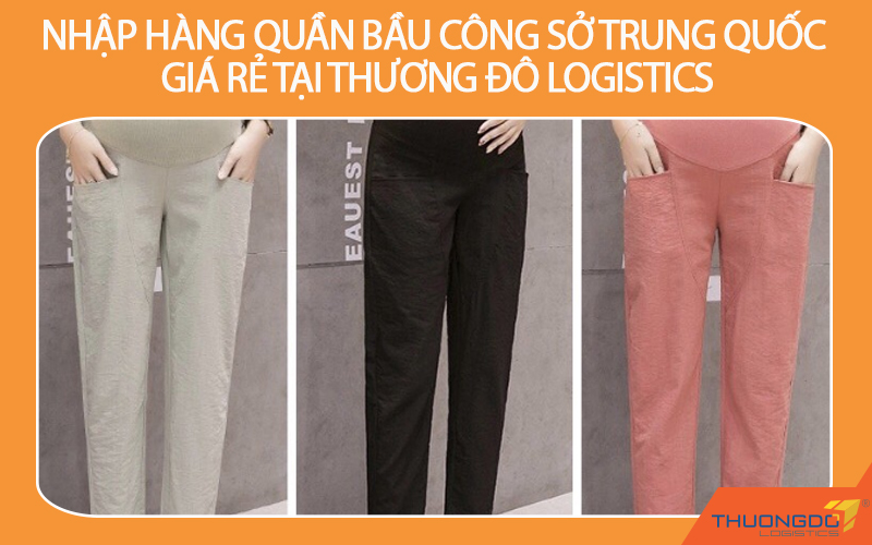 Nhập hàng quần bầu công sở Trung Quốc giá rẻ tại Thương Đô Logistics