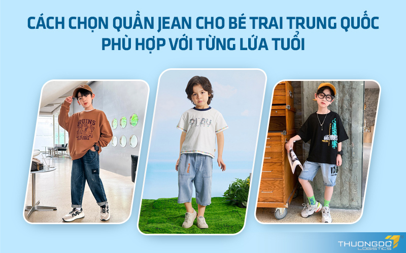  Cách chọn quần jean cho bé trai Trung Quốc phù hợp với từng lứa tuổi