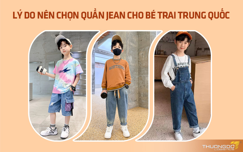  Lý do nên chọn quần jean cho bé trai Trung Quốc