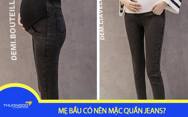 Mẹ bầu có nên mặc quần jeans?