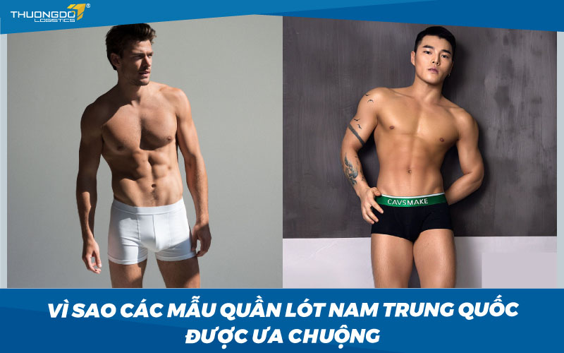  Vì sao các mẫu quần lót nam Trung Quốc được ưa chuộng