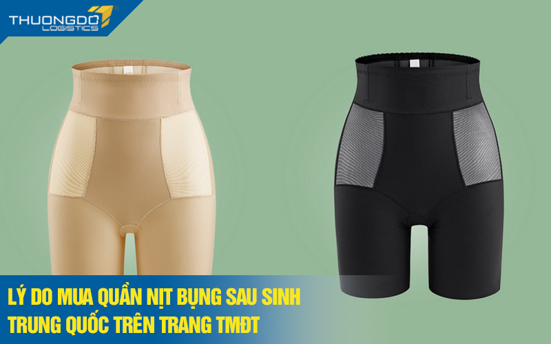 Lý do mua quần nịt bụng sau sinh Trung Quốc trên trang TMĐT