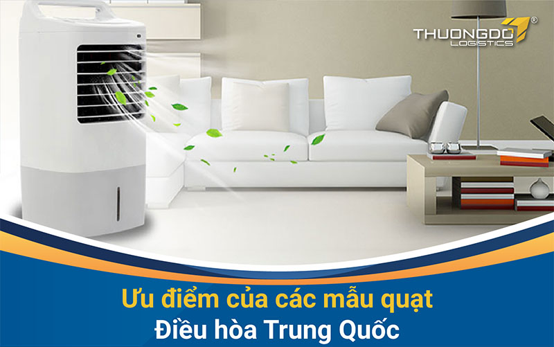  Ưu điểm của các mẫu quạt điều hòa Trung Quốc