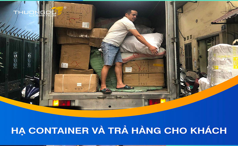  Hạ container và trả hàng cho khách