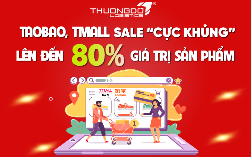  Taobao, Tmall  sale “cực khủng” lên đến 80% giá trị sản phẩm