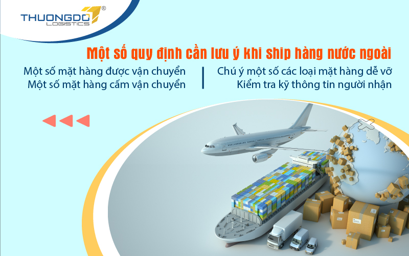  Một số quy định cần lưu ý khi ship hàng nước ngoài