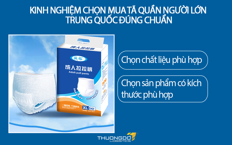 Kinh nghiệm chọn mua tã quần người lớn Trung Quốc đúng chuẩn