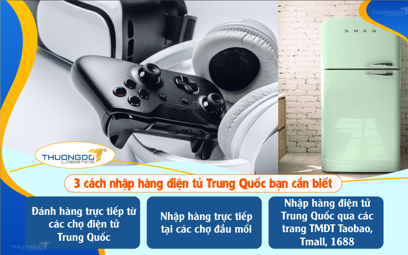  3 cách nhập hàng điện tử Trung Quốc bạn cần biết