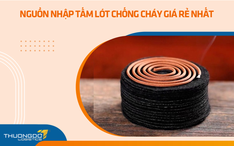 Nguồn nhập tấm lót chống cháy giá rẻ nhất