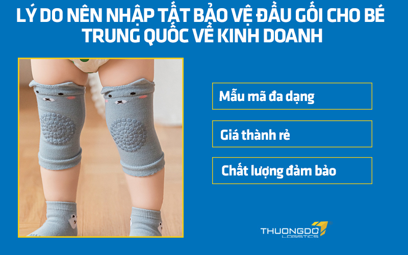 Lý do nên nhập tất bảo vệ đầu gối cho bé Trung Quốc về kinh doanh