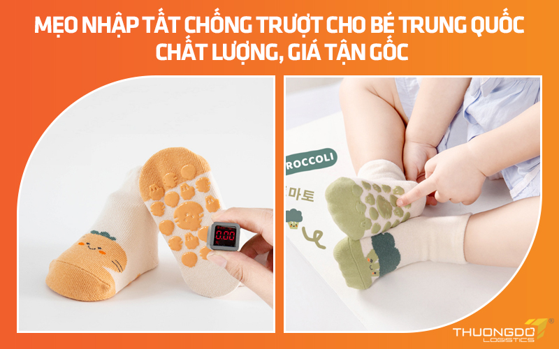 Mẹo nhập tất chống trượt cho bé Trung Quốc chất lượng