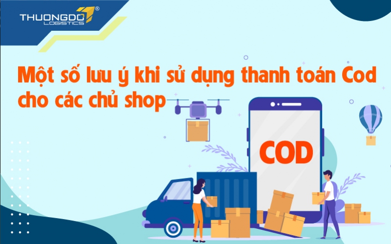  Một số lưu ý khi sử dụng thanh toán Cod