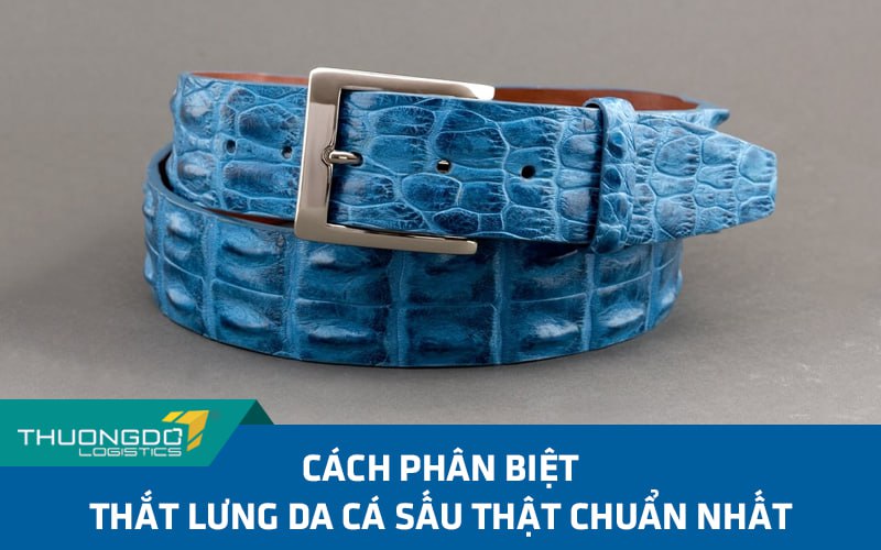 Các loại thắt lưng da cá sấu Trung Quốc - Phân biệt nhanh thắt lưng da