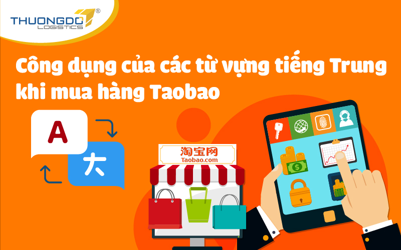  Công dụng của từ vựng tiếng Trung khi order đồ trên Taobao
