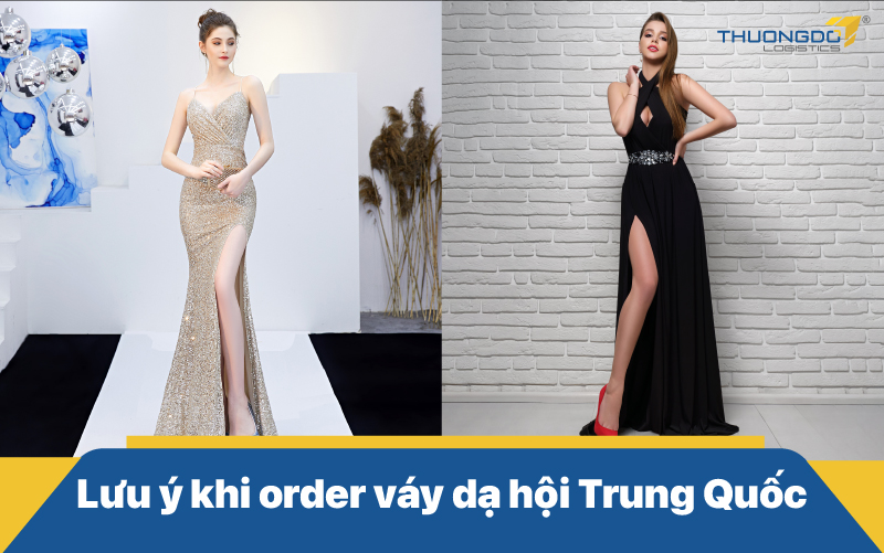  Lưu ý khi order váy dạ hội Trung Quốc