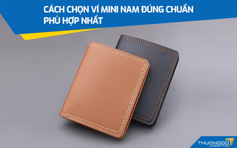 Cách chọn ví mini nam đúng chuẩn phù hợp nhất