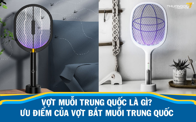  Vợt muỗi Trung Quốc là gì?