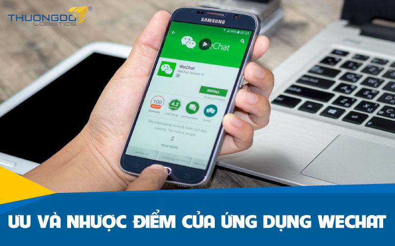 Ưu và nhược điểm của ứng dụng Wechat