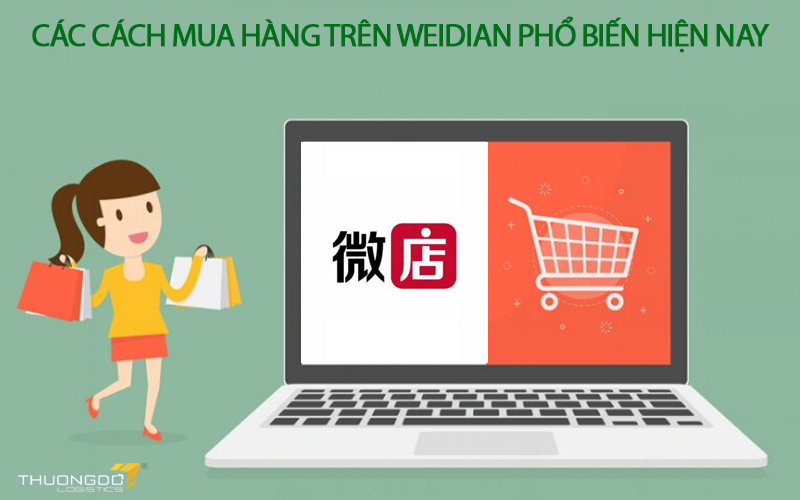 Các cách mua hàng trên Weidian phổ biến hiện nay