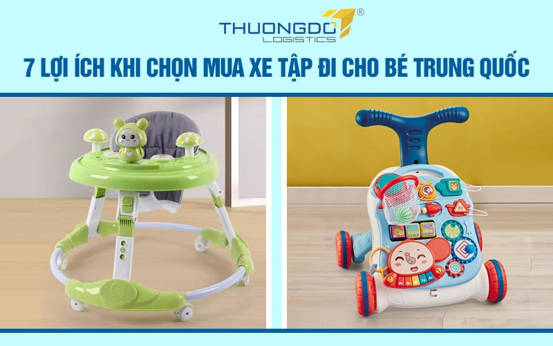 7 lợi ích khi chọn mua xe tập đi cho bé Trung Quốc