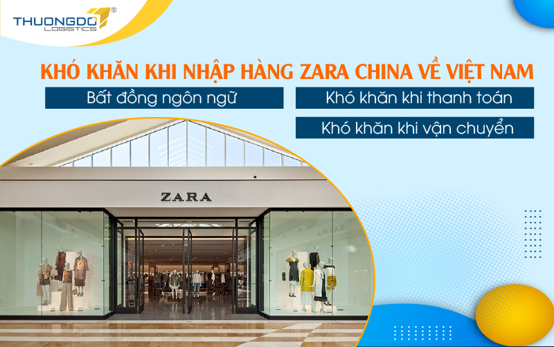  Khó khăn khi nhập hàng Zara China về Việt Nam