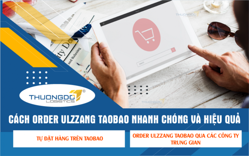 Cách order Ulzzang Taobao nhanh chóng và hiệu quả