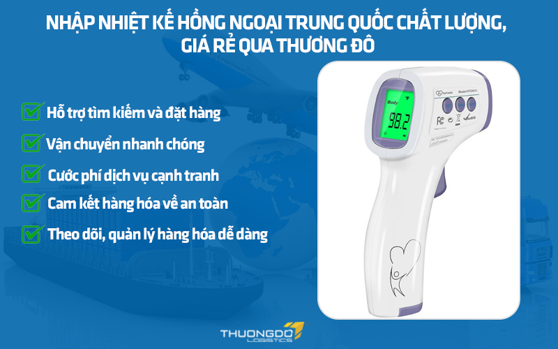 Nhập nhiệt kế hồng ngoại Trung Quốc chất lượng, giá rẻ qua Thương Đô