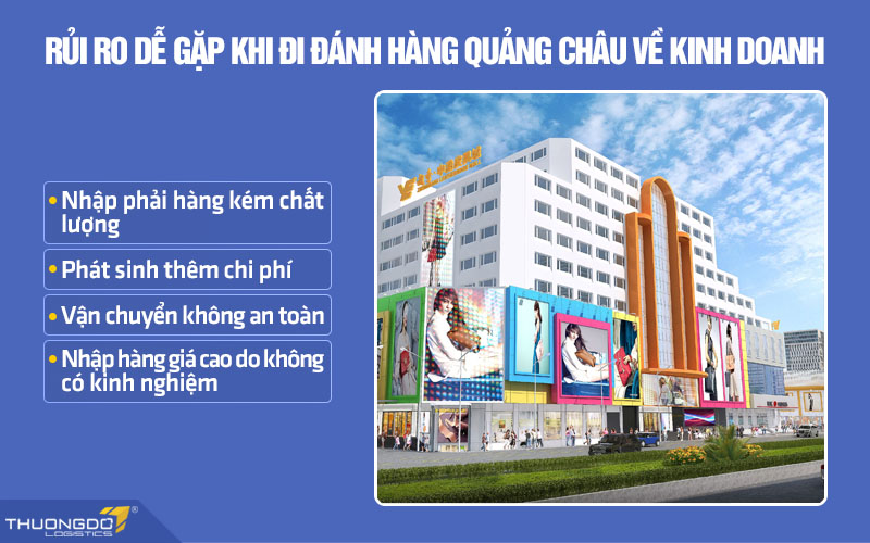 Rủi ro dễ gặp khi đi đánh hàng Quảng Châu bạn cần biết