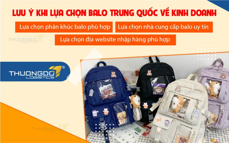 Lưu ý khi lựa chọn balo Trung Quốc về kinh doanh