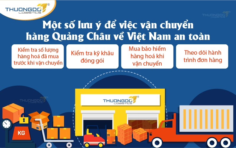 Một số lưu ý để việc vận chuyển hàng Quảng Châu về Việt Nam an toàn